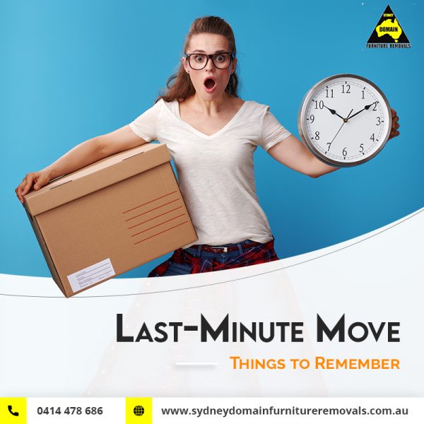 5 Important Things to Remember for Your Last-Minute Move